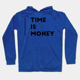 Time is Money (text) Hoodie